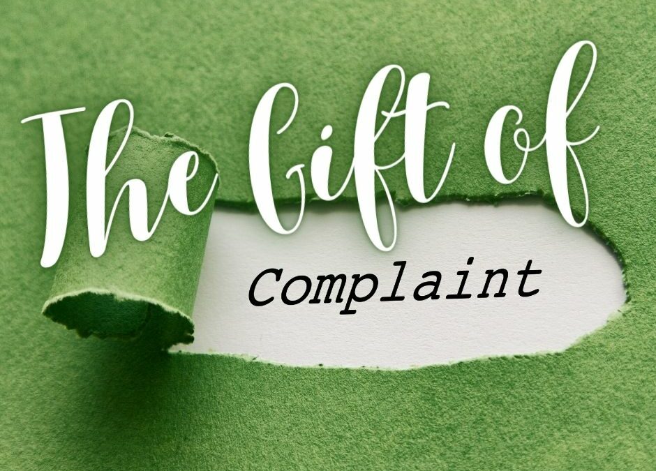 The Gift of Complaints